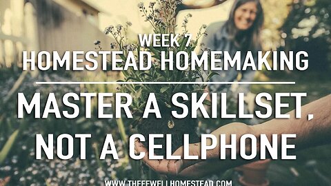Homestead Homemaking | Week 7 Devotional + Challenge