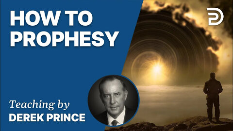 Exercising Spiritual Gifts, Pt 2 - Interpreting & Prophesying - Derek Prince