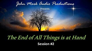 End of All Things - Session 2