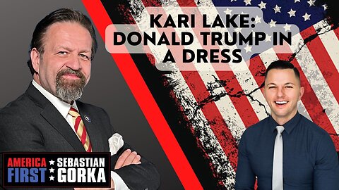 Kari Lake: Donald Trump in a dress. Dr. Cordie Williams with Sebastian Gorka on AMERICA First