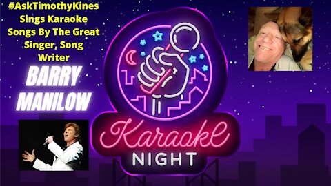 #AskTimothyKines KARAOKE'S BARRY MANILOW