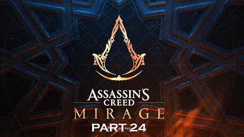 Assassins Creed Mirage - Part 24 - Playthrough - PC (No Commentary)