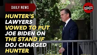 Hunter's Lawyers Vowed To Put Joe Biden On The Stand If DOJ Charged Hunter