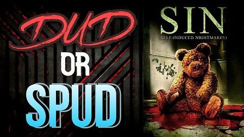 DUD or SPUD - Self Induced Nightmares | MOVIE REVIEW