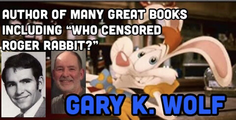 Who Censored Roger Rabbit - Or Turned Down Gary K Wolf?