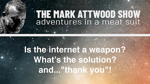 Is the internet a weapon? What’s the solution? and..."thank you"!