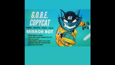 Jan 01/22 the G.O.B.E. FOREX "COPY CAT MIRROR BOT" is 19 wins out of 20 TRADES 95% Success!