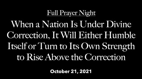 Full Prayer Night - A Nation Under Divine Correction