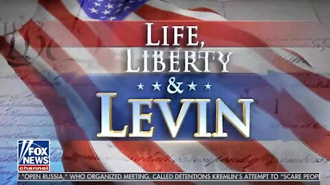 Life, Liberty, and Levin ~ Full Show ~ 03 - 14 - 21.