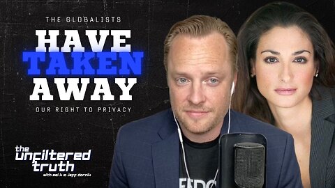 The Unfiltered Truth with Mel K & Jeff Dornik: The Globalists Have Taken Away Our Constitutional Right to Privacy | LIVE Thursday @ 1pm ET