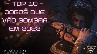 TOP 10 JOGOS QUE VÃO BOMBAR EM 2022