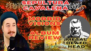 Sepultura Cavalera Morbid Vision Album Review Live Stream w Metal Death Head