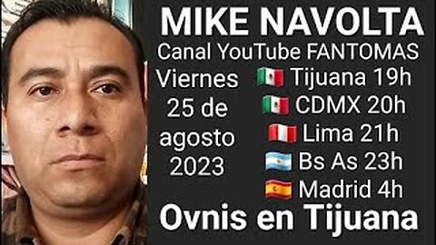 Ovnis en Tijuana parte 27 // Mike Navolta 🇲🇽 @MikeNavolta @ROTUSMikeNavolta (25-8-24)