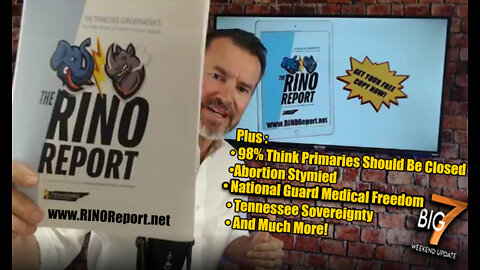 The RINO Report, 98% For Primaries Being Closed, Abortion Stymied, Tennessee Sovereignty & More!
