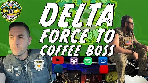 From Delta Force to Coffee Boss!