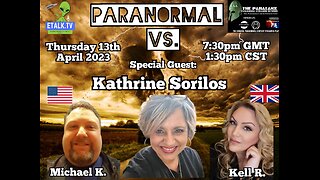 Paranormal Vs: Episode Eight with Kathrine Sorilos