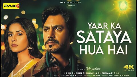 Yaar Ka Sataya Hua Hai B Praak Nawazuddin Siddiqui - Shehnaaz Gill