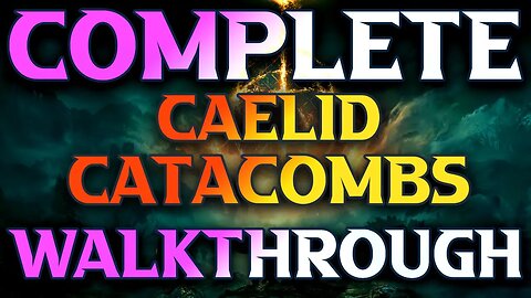 Detailed Caelid Catacombs Walkthrough Elden Ring