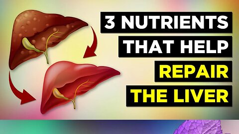 The BEST 3 Nutrients For Liver Repair