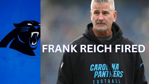 Unbelievable! Carolina Panthers Drop Bombshell - Frank Reich FIRED After 1-10 Nightmare