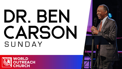 Guest Speaker: Dr. Ben Carson [Sunday]