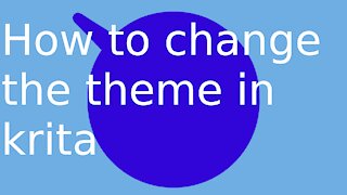 how to change theme in krita.