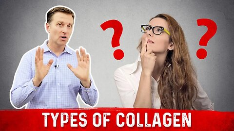 Understanding Types of Collagen Explained By Dr. Berg