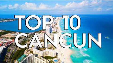 Top 10 Amazing thing to do in Cancun