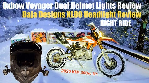 Oxbow Voyager Dual Helmet Lights & Baja Designs XL80 First Impression Night Ride Reviews
