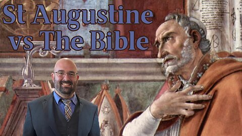 St Augustine vs The Bible