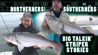 Northerner vs Southerner Big Talking Striper Stories