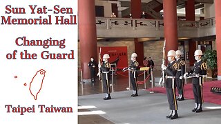 Full Video Changing of the Guards - National Sun Yat-Sen Memorial Hall 國立國父紀念館 - Taipei Taiwan