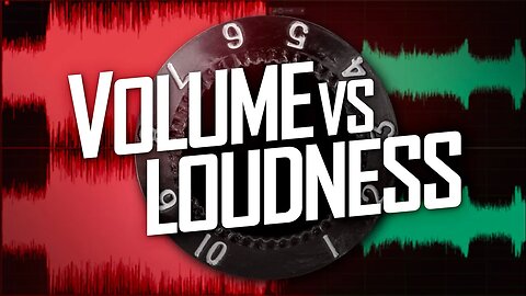 Volume vs Loudness - LUFS & LKFS for Measuring Loudness for Video