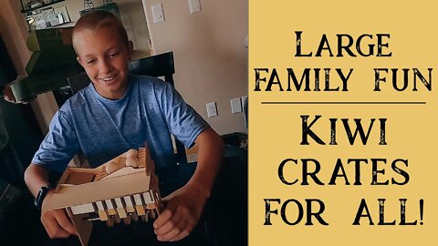 How to Do Kiwi Crates with a Large Family