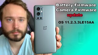 OnePlus 9 Pro Camera Firmware Update + Battery Firmware Update 11.2.3.3LE15AA