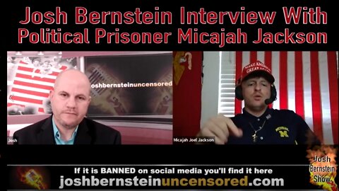 EXPLOSIVE TELL ALL INTERVIEW WITH JANUARY 6TH PATRIOT AND POLITICAL PRISONER MICAJAH JACKSON