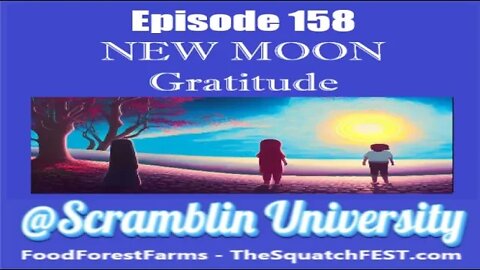 @Scramblin University - Episode 158 - New Moon Gratitude