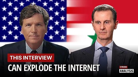 Why should Tucker Carlson interview Syria's Bashar al-Assad