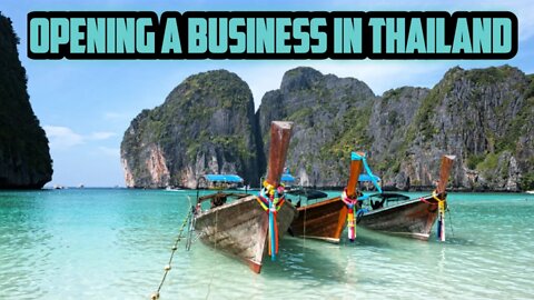 How to Open A Business in Thailand 2022 🇹🇭