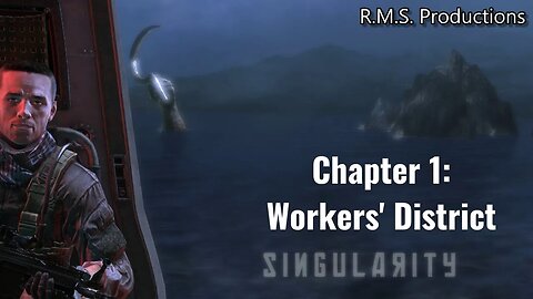 Singularity - Chapter 1: Workers' District