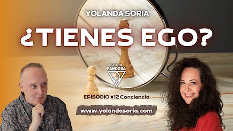 ¿TIENES EGO? con Yolanda Soria