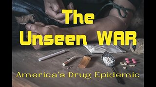 The Unseen War America's Drug Epidemic 2023