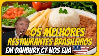 RESTAURANTES BRASILEIROS EM DANBURY CONNECTICUT