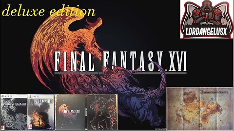 FINAL FANTASY 16. DELUXE EDITION UMBOXING