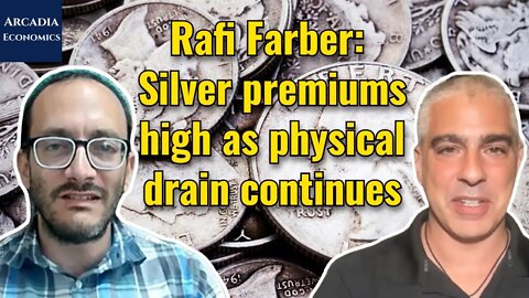 Rafi Farber: Silver premiums high as physical drain continues