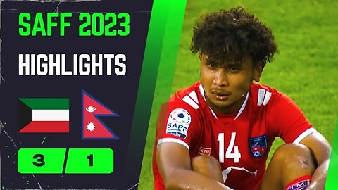 Nepal 1-3 Kuwait Highlights || SAFF Championship 2023 ||