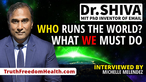 Dr.SHIVA™ LIVE - Who Runs the World? What WE Must Do