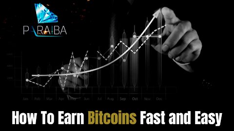 How To Earn Bitcoins Fast and Easy