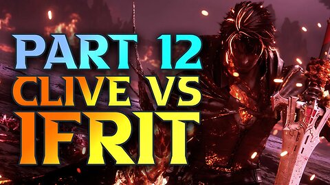FF16 Infernal Eikon Boss Guide - Clive VS Ifirt - Final Fantasy XVI Walkthrough Part 12