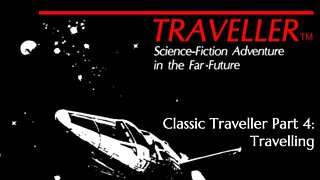 Classic Traveller Part 4: Travelling